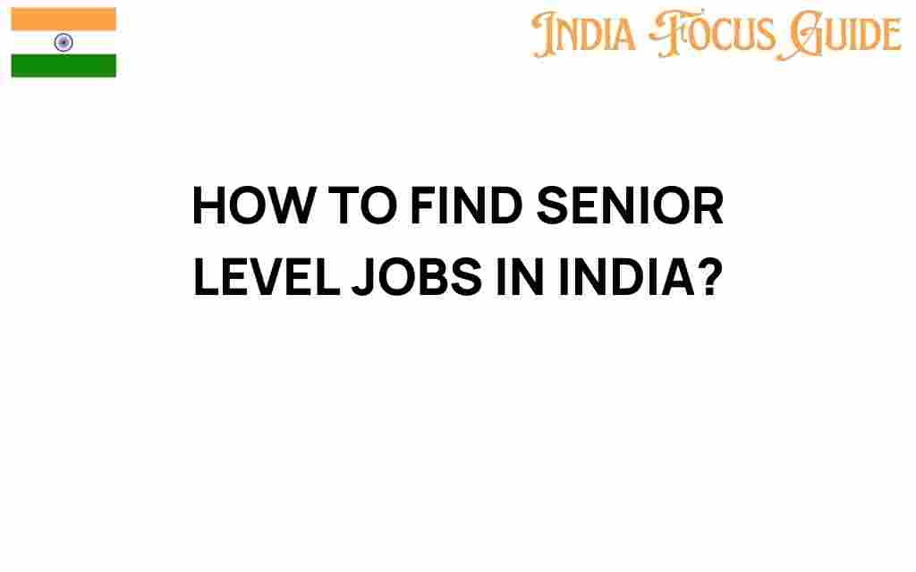 how-to-find-senior-level-jobs-in-india