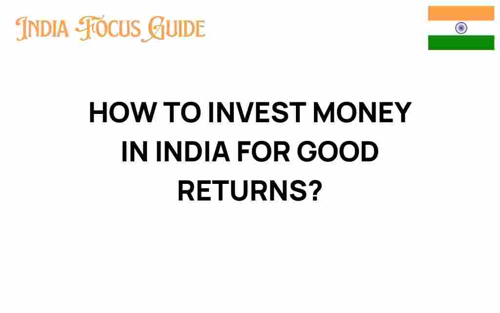 invest-money-in-india-for-good-returns