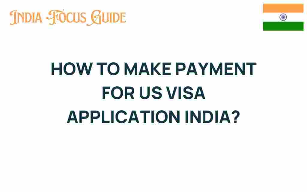 how-to-make-payment-for-us-visa-application-india