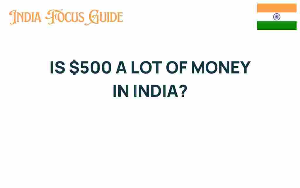 is-500-a-lot-of-money-in-india