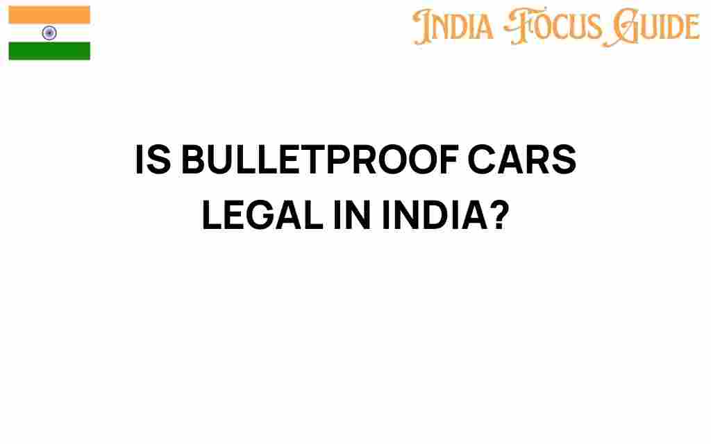 bulletproof-cars-legal-india