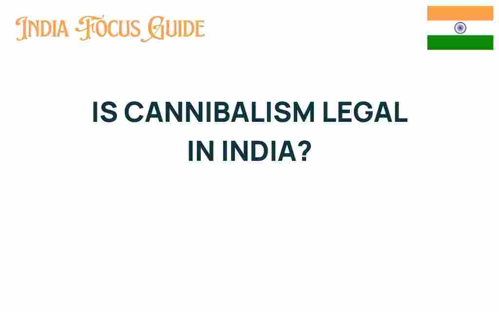 is-cannibalism-legal-in-india