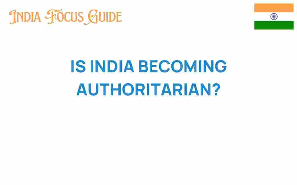 is-india-becoming-authoritarian