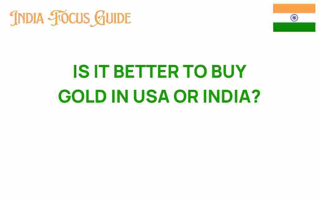 is-it-better-to-buy-gold-in-usa-or-india