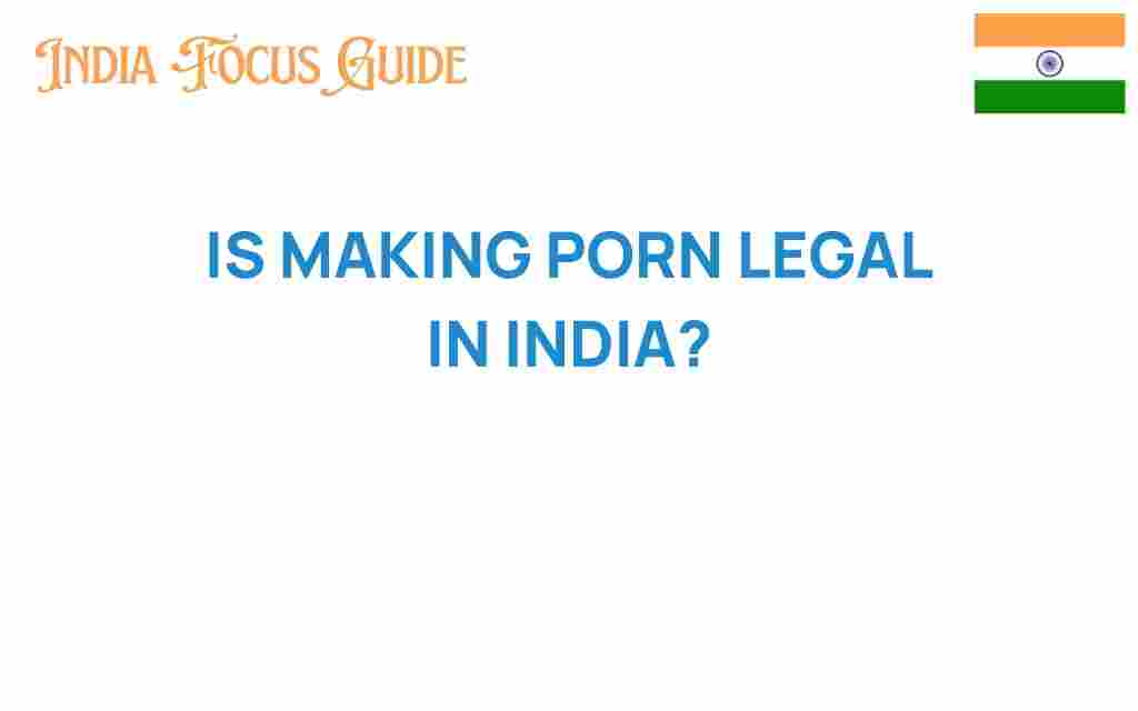 is-making-porn-legal-in-india