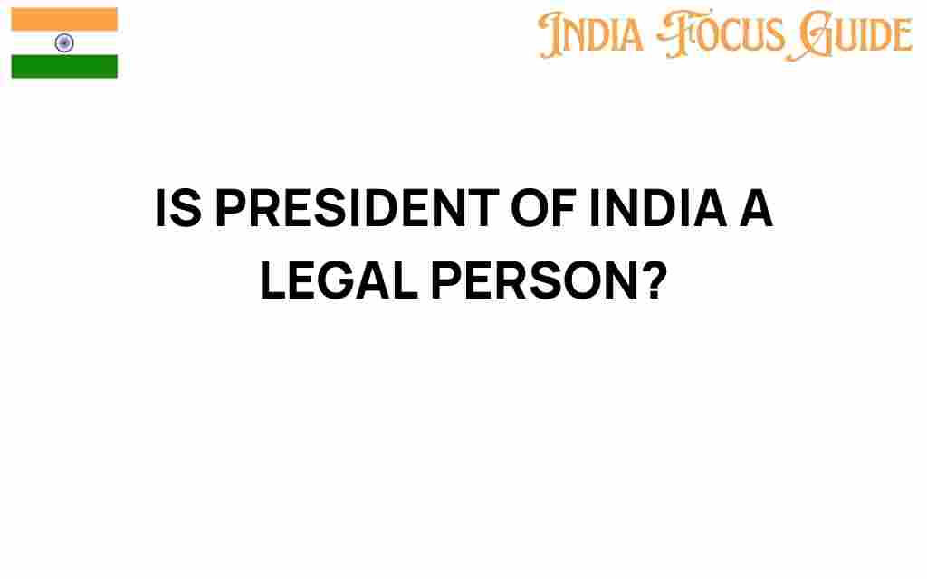 is-president-of-india-legal-person