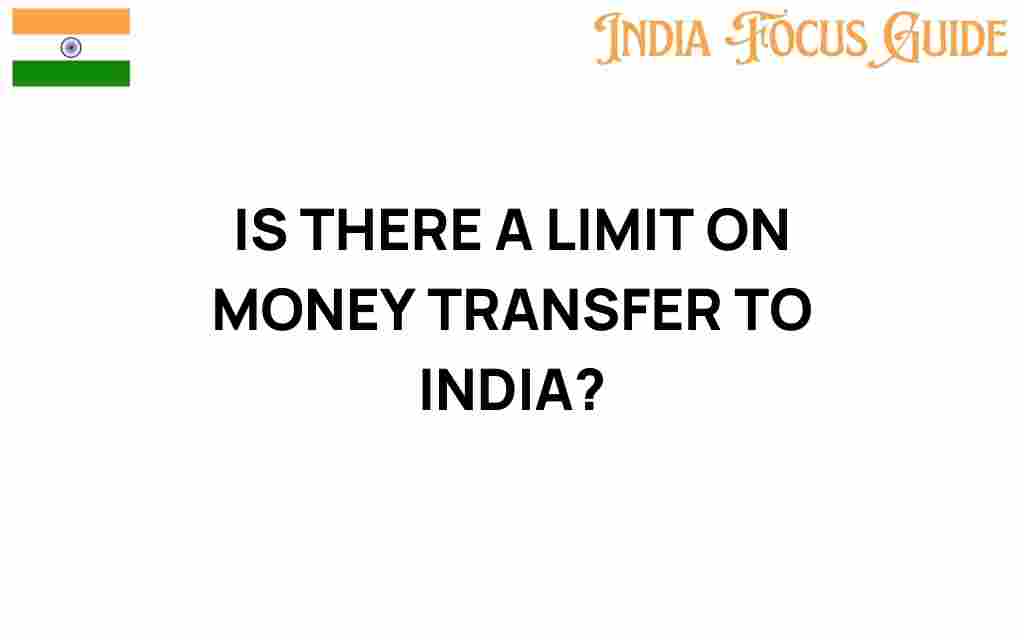is-there-a-limit-on-money-transfer-to-india