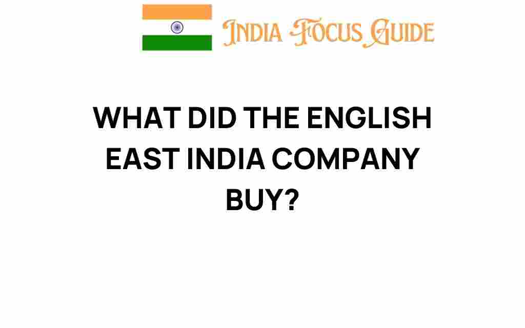 what-did-the-english-east-india-company-buy