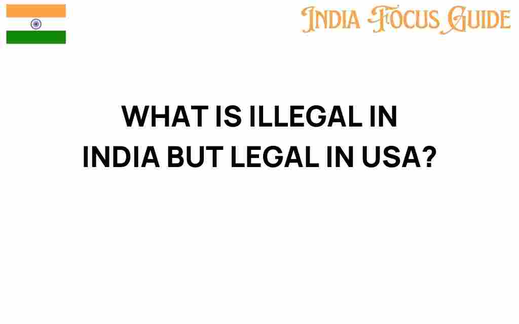 illegal-in-india-legal-in-usa