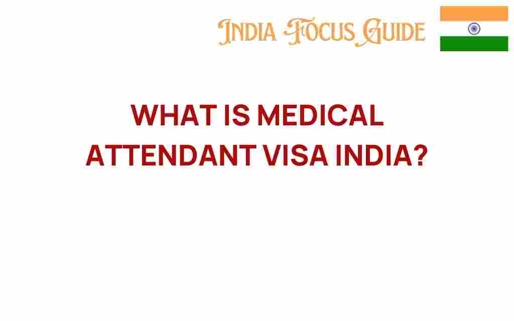 medical-attendant-visa-india