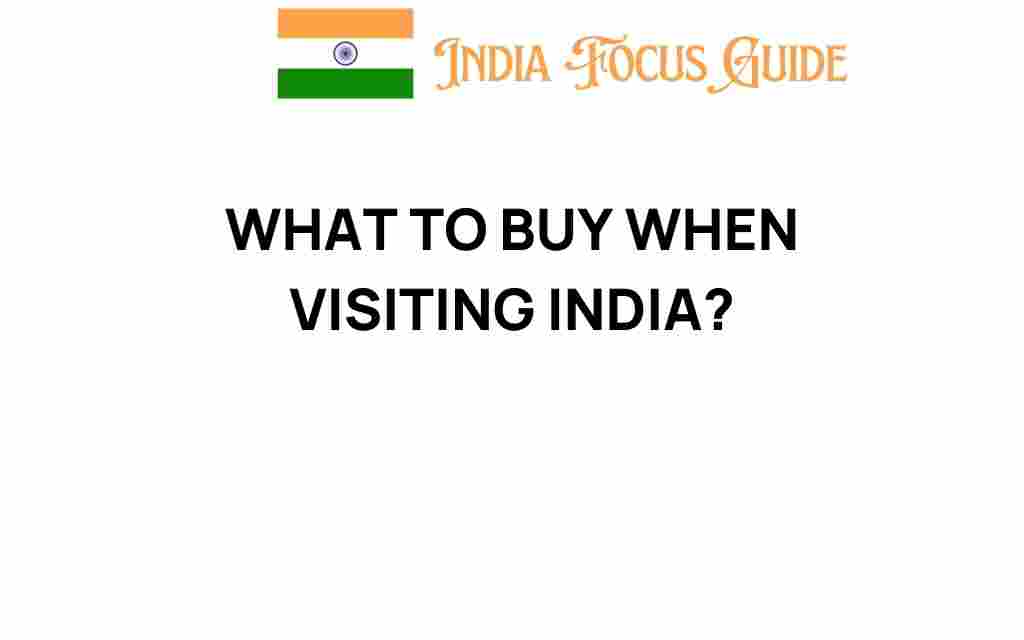 what-to-buy-when-visiting-india