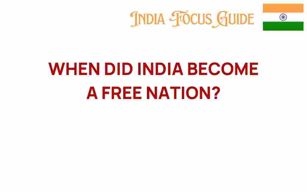 when-did-india-become-free-nation