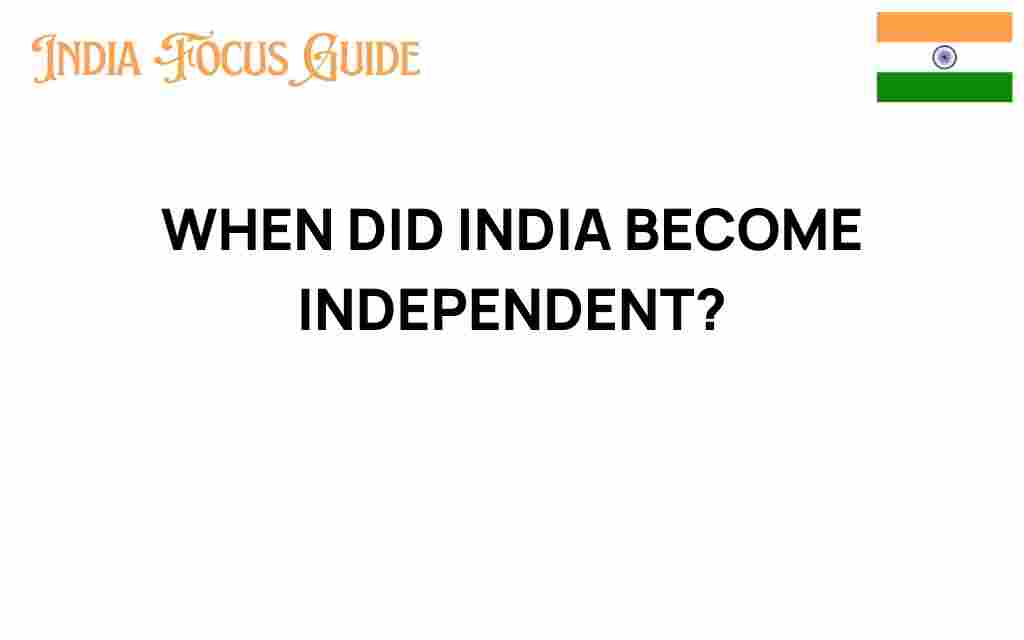 when-india-became-independent