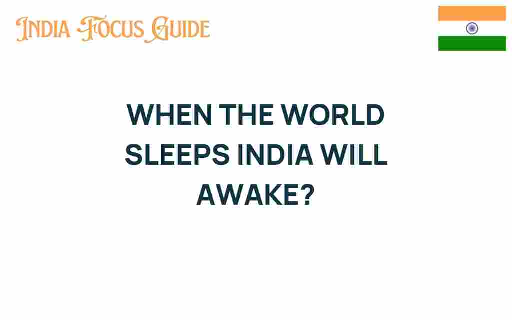 when-the-world-sleeps-india-awakens