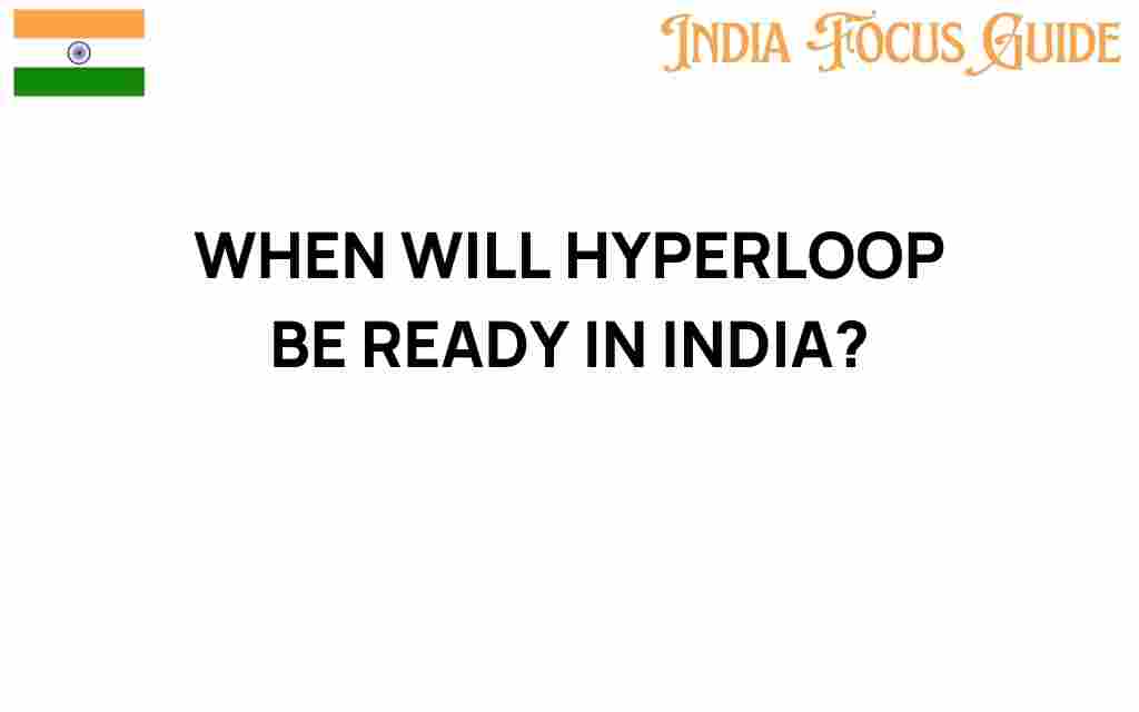 when-will-hyperloop-be-ready-in-india