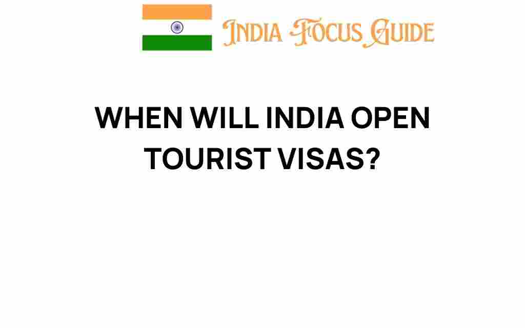 when-will-india-open-tourist-visas