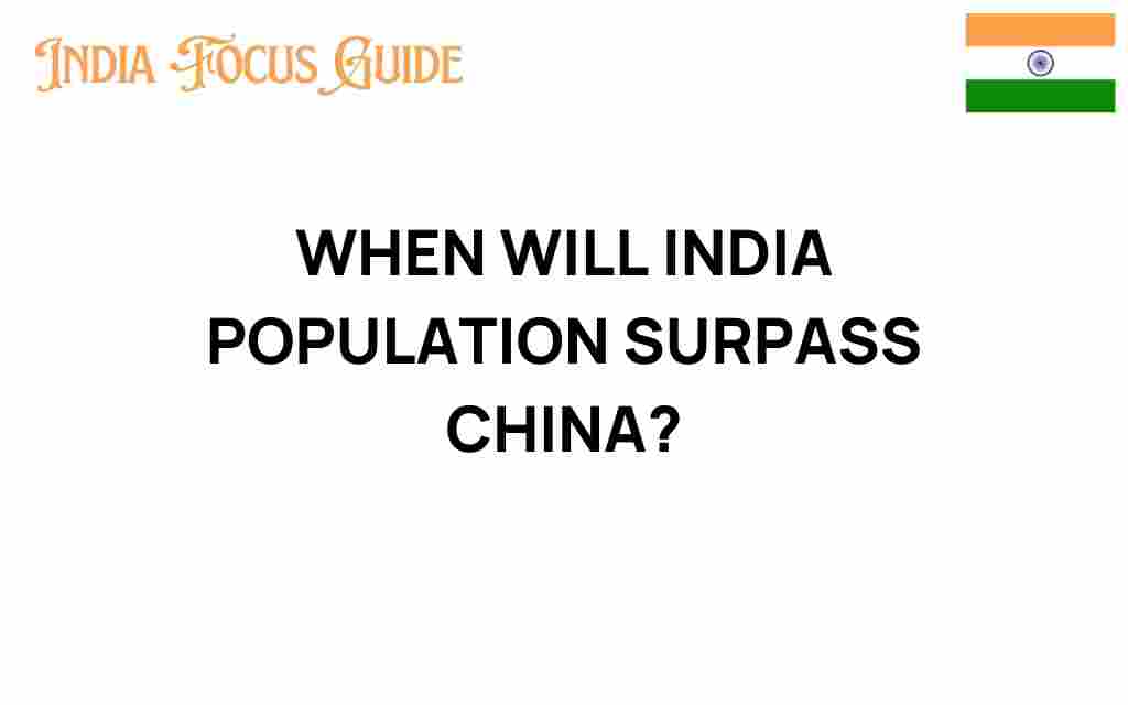 when-will-india-population-surpass-china