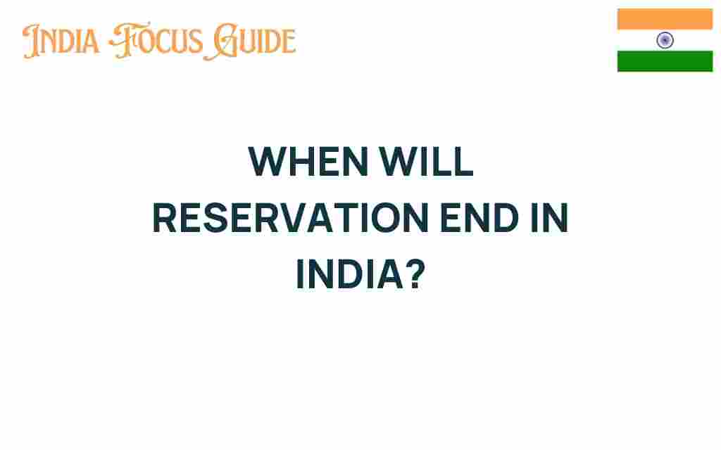 when-will-reservation-end-in-india