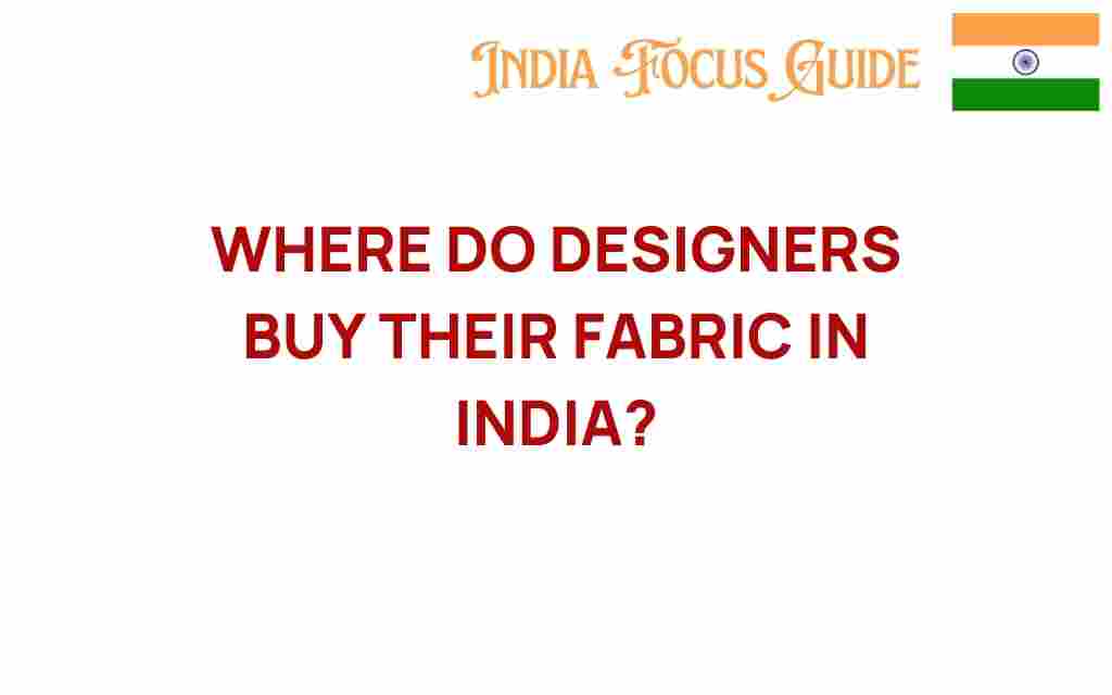 where-do-designers-buy-fabric-india