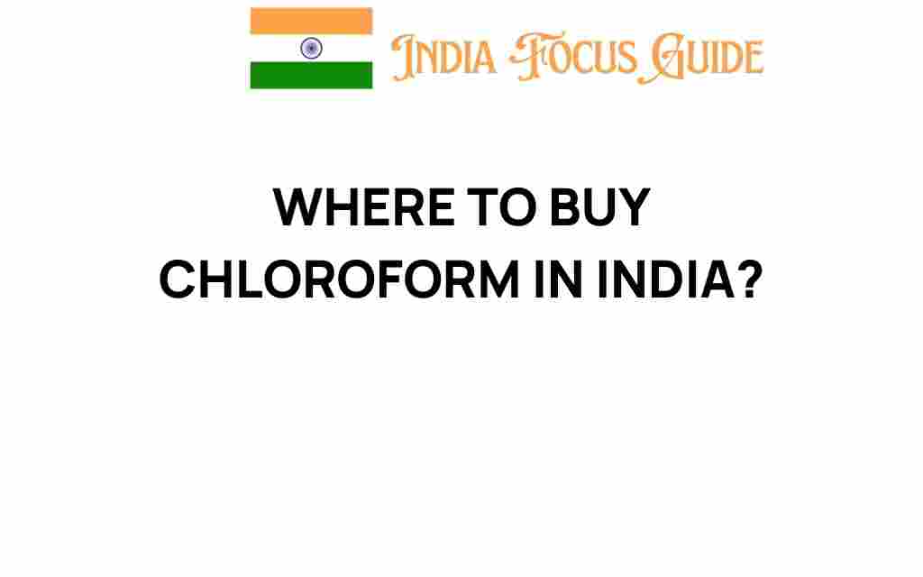where-to-buy-chloroform-in-india