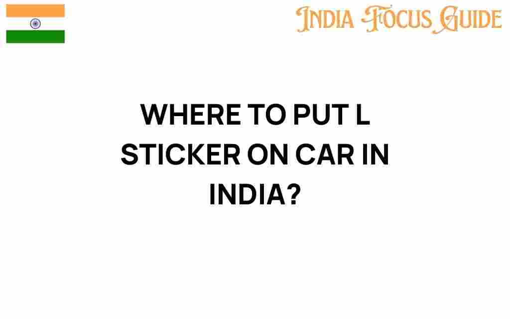 where-to-put-l-sticker-on-car-in-india