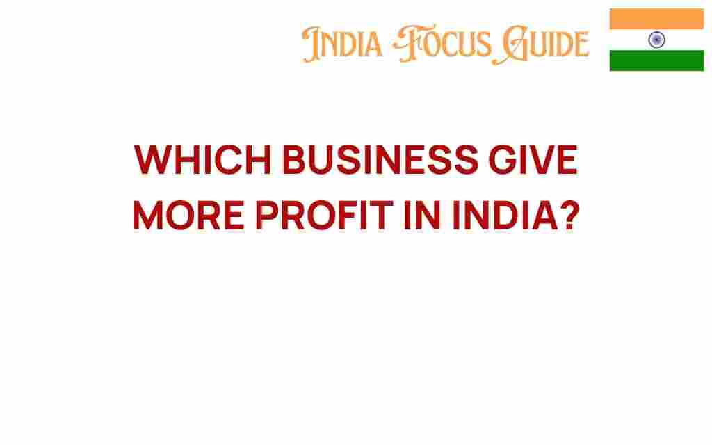 which-business-gives-more-profit-in-india