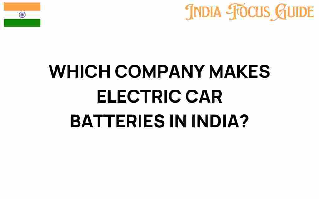 which-company-makes-electric-car-batteries-india