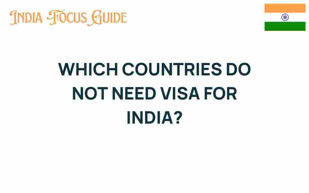 which-countries-do-not-need-visa-for-india