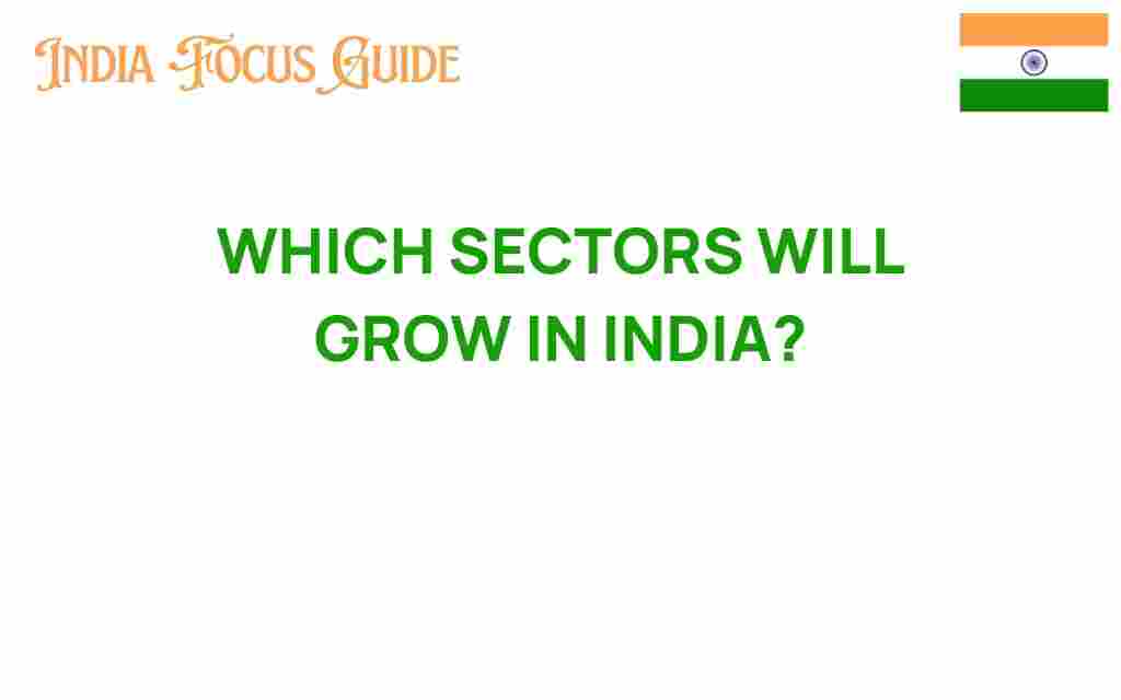 which-sectors-will-grow-in-india