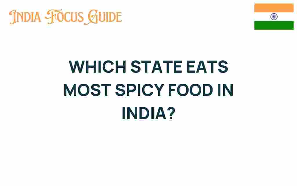 which-state-eats-most-spicy-food-in-india