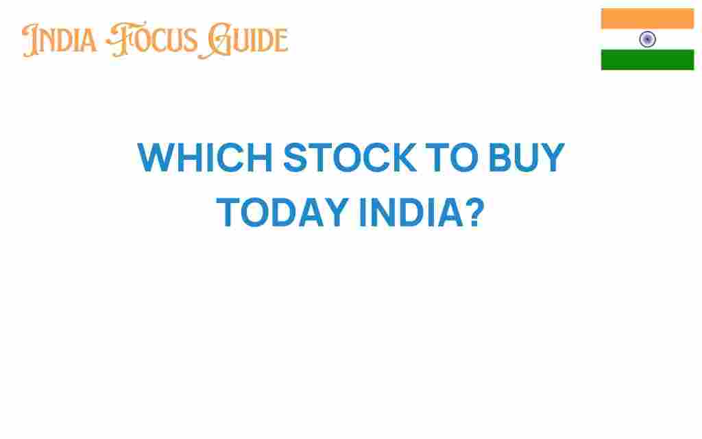 which-stock-to-buy-today-india
