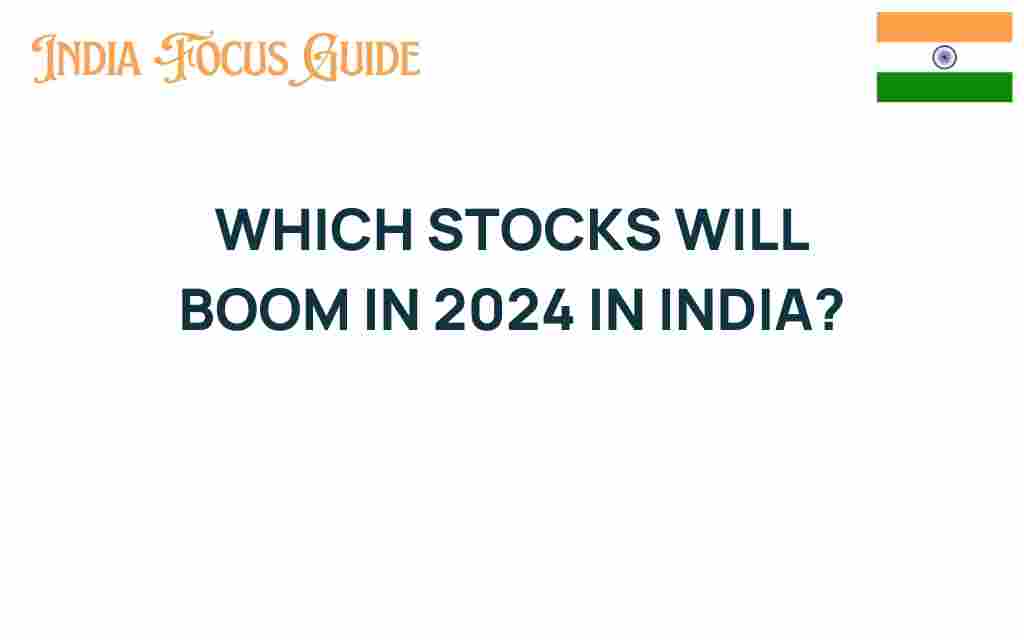 which-stocks-will-boom-in-2024-in-india