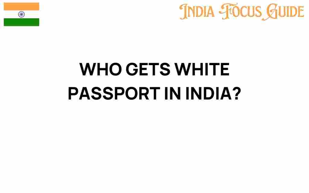 who-gets-white-passport-india