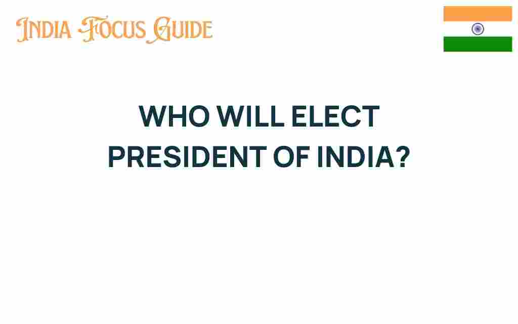 who-will-elect-president-of-india