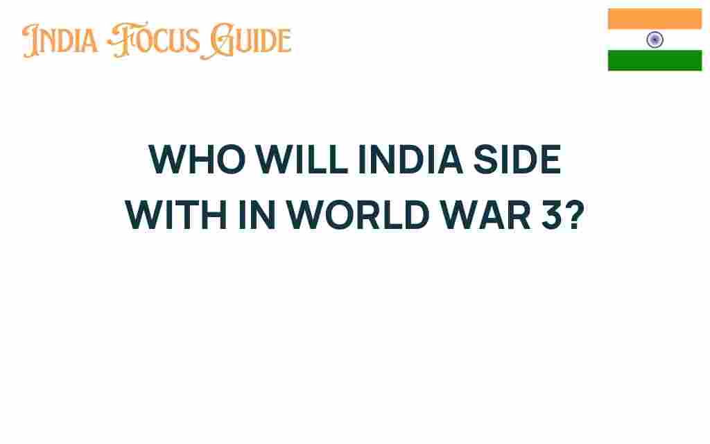 who-will-india-side-with-in-world-war-3