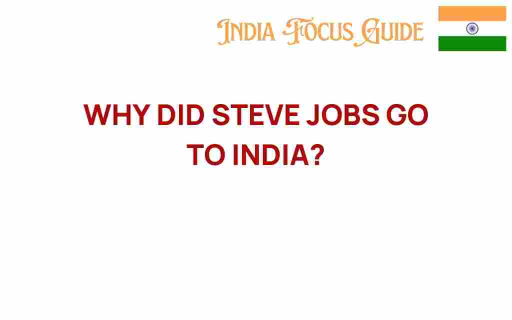 why-did-steve-jobs-go-to-india