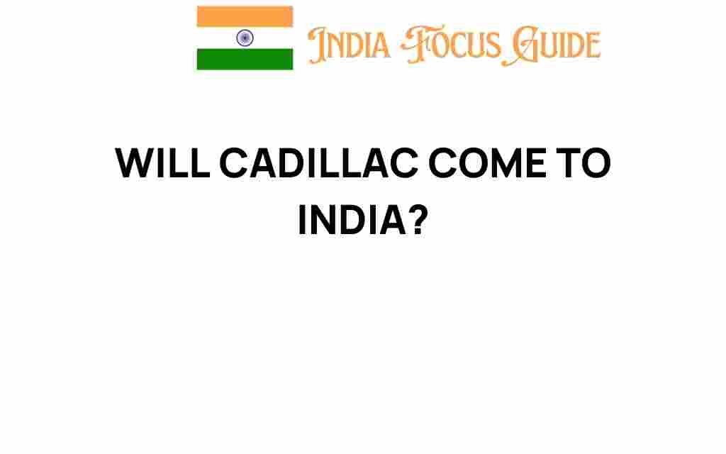 will-cadillac-come-to-india