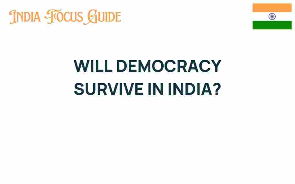 will-democracy-survive-in-india