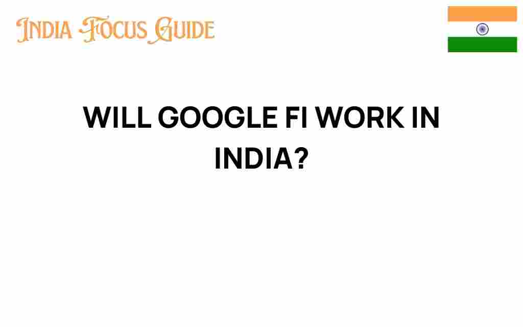 will-google-fi-work-in-india