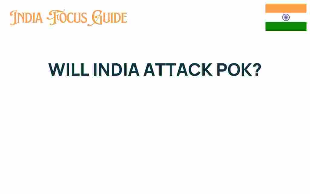 will-india-attack-pok