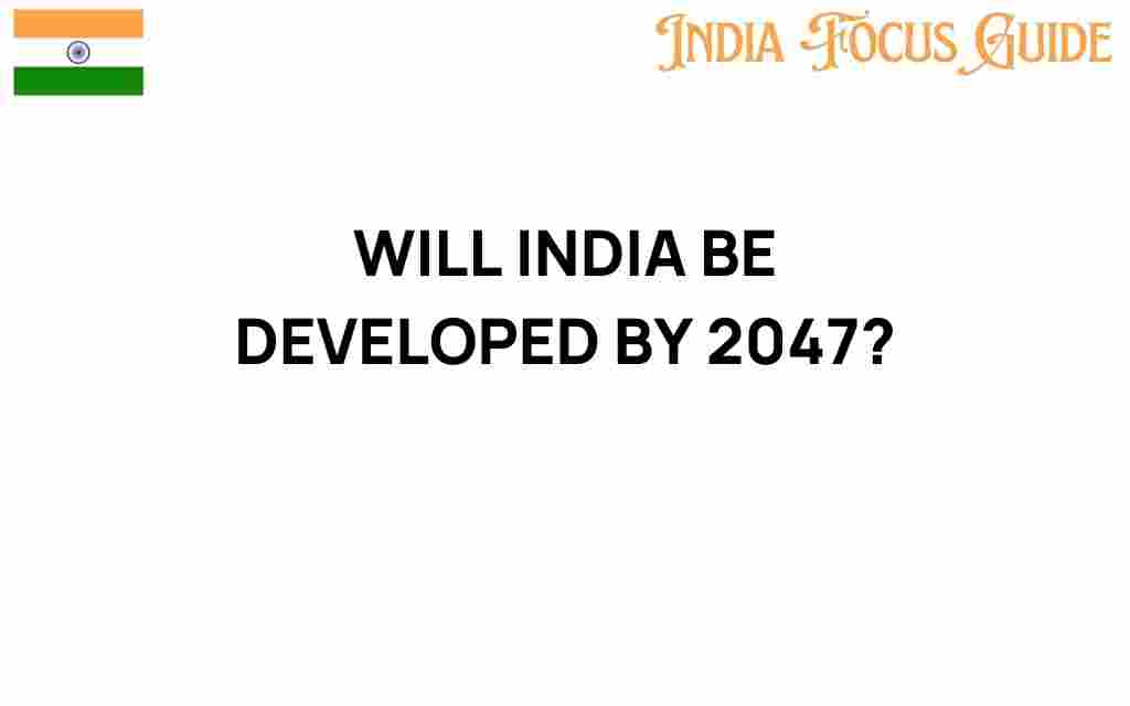 will-india-be-developed-by-2047