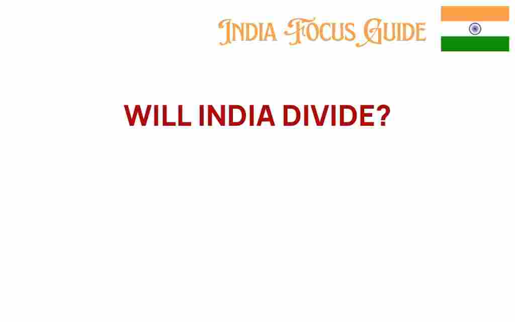 will-india-divide