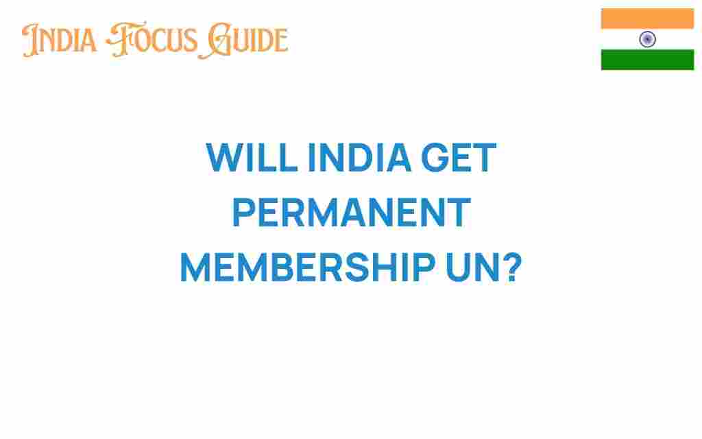 will-india-secure-permanent-un-membership