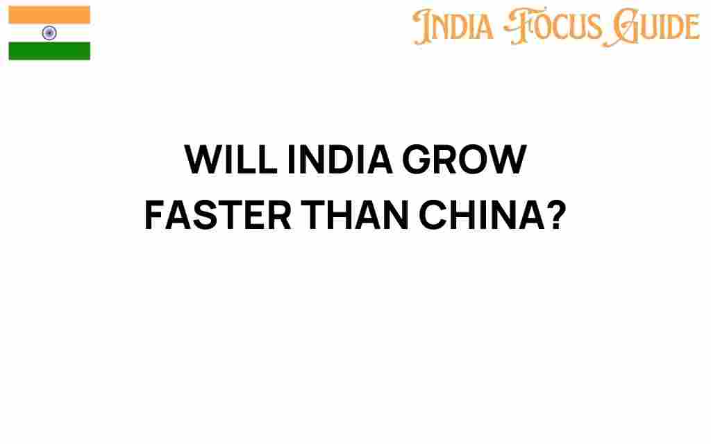 will-india-grow-faster-than-china