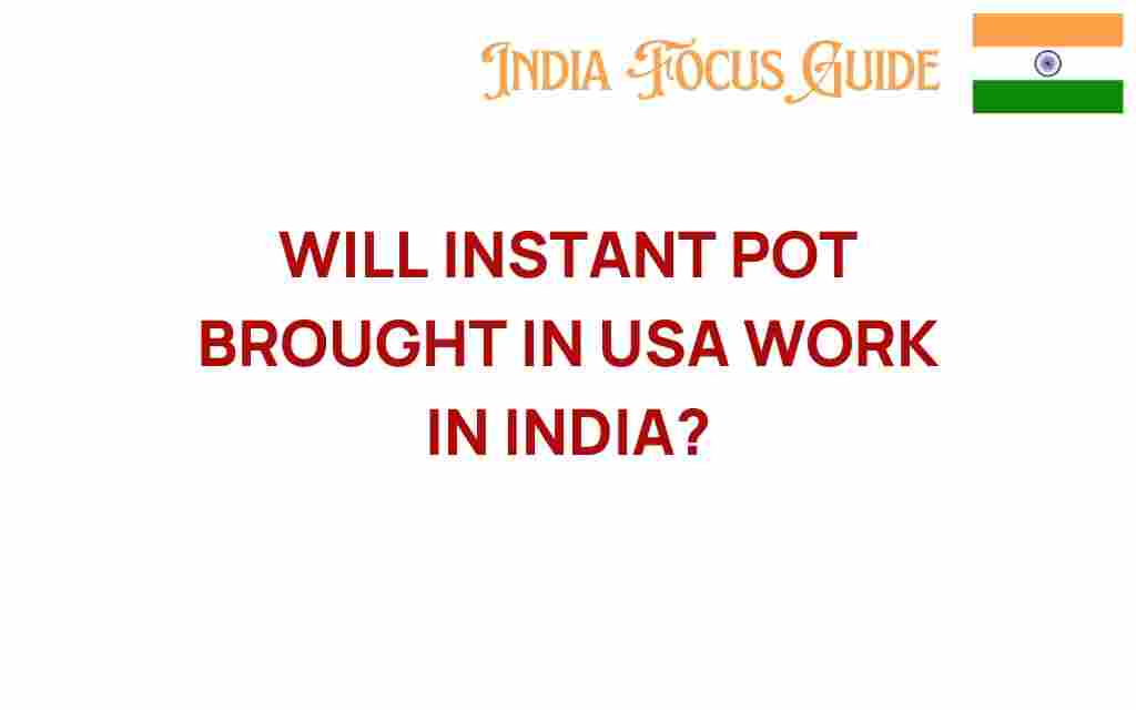 instant-pot-usa-india-compatibility